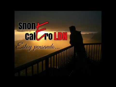 SnonE X Calero LDN-  Estoy pensando...