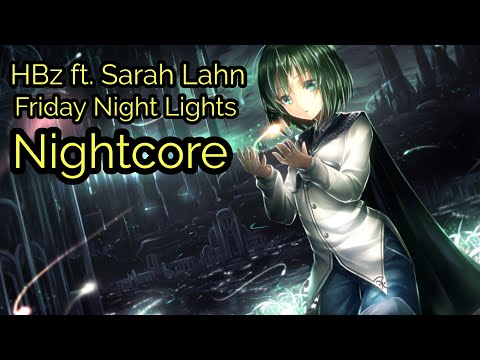 HBz ft. Sarah Lahn - Friday Night Lights (Nightcore) | JerryCore ʕ·ᴥ·ʔ