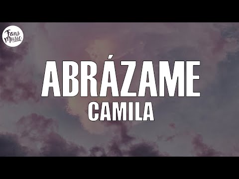 Camila - Abrázame (Letra/Lyrics)