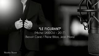Nicolas Reyno - Le figurant (Michel Sardou)