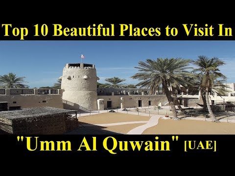Top 10 Beautiful Places to Visit In Umm Al Quwain [UAE]
