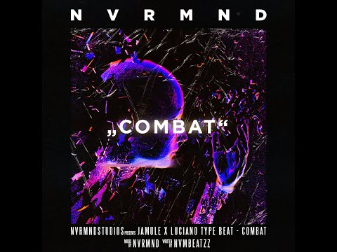 [FREE] Jamule x Luciano Type Beat - "Combat" | NVRMND™🌹