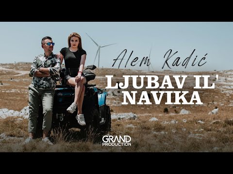 Alem Kadić - Ljubav il' navika - (Official Video 2021)