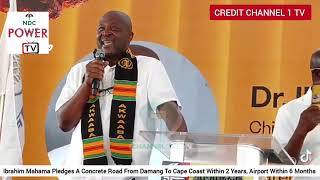 Ibrahim Mahama Pledges A Concrete Road From Damang To Cape Coast Within 2 Years, Airport 