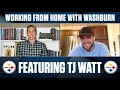 Working from Home with Washburn: T.J. Watt
