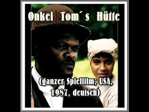 "Onkel Tom´s Hütte" (USA, 1987; ganzer Film, deutsch)