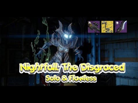 Destiny 2 Nightfall: The Disgraced - Solo Flawless