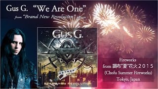 Gus G. - We Are One (feat. Jacob Bunton) + 🎆 Fireworks (from 調布花火 2015, Japan) [HD]