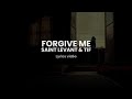 saint levant - forgive me ft. tif (paroles/lyrics)