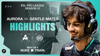 Aurora vs. Gentle Mates | Highlights | ESL Pro League Season 22