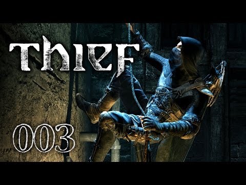 THIEF #003 » Kapitel 1: Die Abriegelung [German/HD]