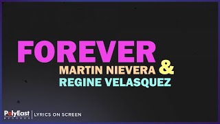 Martin Nievera &amp; Regine Velasquez - Forever (Lyrics on Screen)