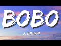 J Balvin - Bobo {(lyrics)/(letra)}