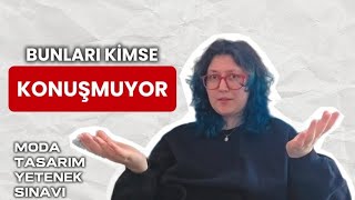 Moda Tasarım Yetenek Sınavı: Tüm Gerçekleriyle Anlatıyorum (Mülakat Dahil)