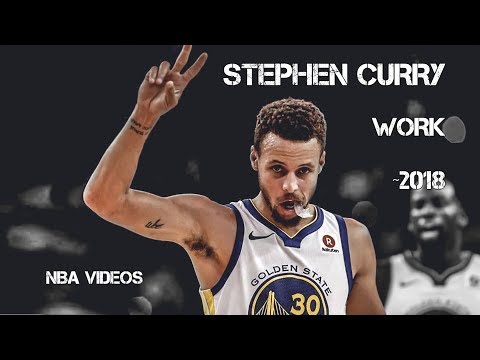 Stephen Curry Mix 2018 - Work