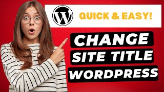 How To Change Site Title In WordPress (2024) 🔥 | FAST & Easy!