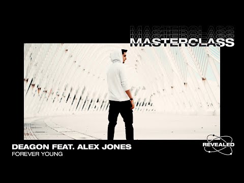 Deagon feat. Alex Jones - Forever Young [Masterclass Preview]