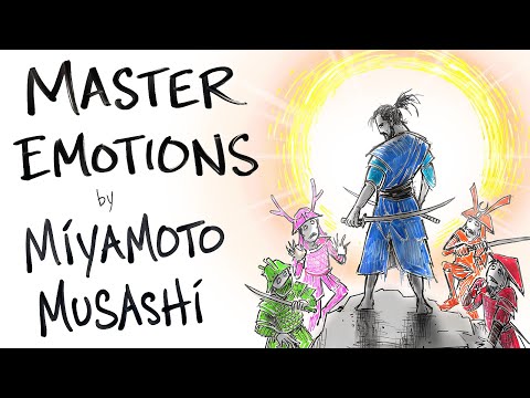 Miyamoto Musashi - How to Master Your Emotions