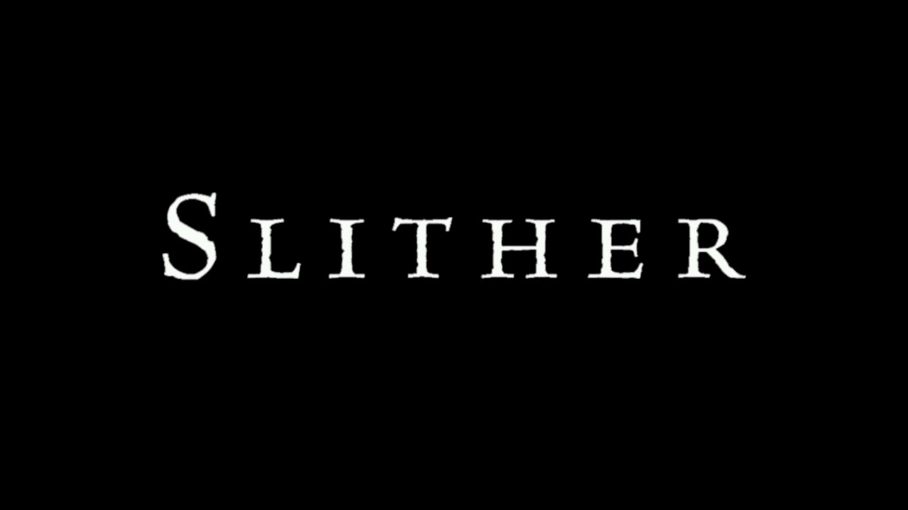 Slither (2006) Theme Music