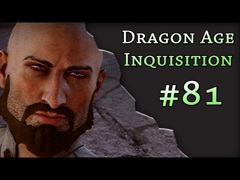 Questioning my decisions.. | Dragon Age: Inquisition | Part 81