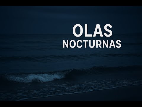 Olas Nocturnas para Dormir Profundamente, 25 minutos