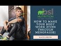 How to Make Your Body Work (Even Through Menopause) with Dave Smith