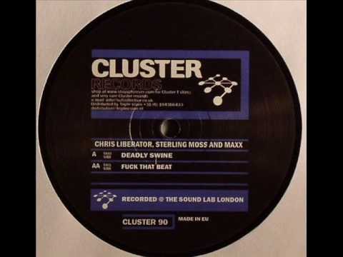 CHRIS LIBERATOR, STERLING MOSS and MAXX - Deadly Swine [Cluster 90] 2010