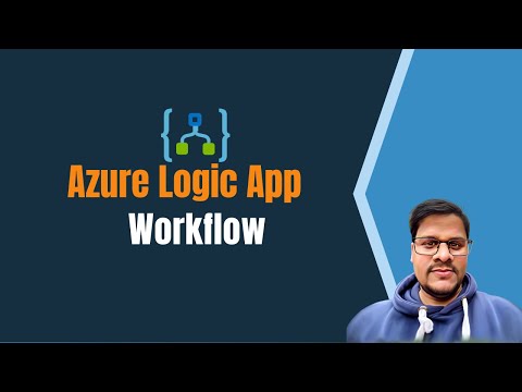 03. All about Logic App workflow