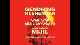 Download lagu GENDHING KLENENGAN: AYAK AYAK MIJIL LAYU LAYU mp3 Download lagu GENDHING KLENENGAN: AYAK AYAK MIJIL LAYU LAYU mp3