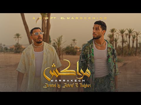 A.D.R - Marrakech ft. Elmarocchino (Official Music Video)