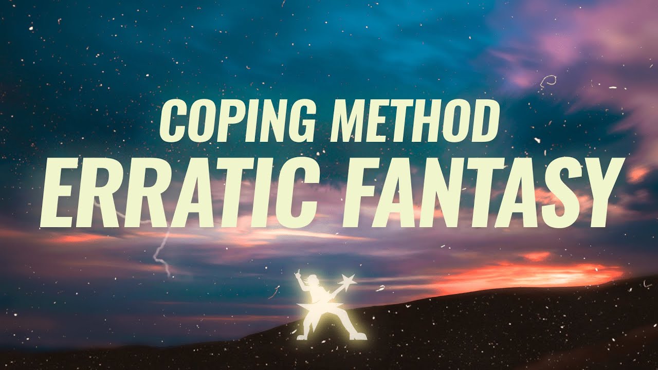 Coping Method - Erratic Fantasy (Lyrics)