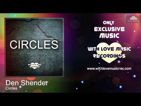 Den Shender - Circles (Radio Mix)