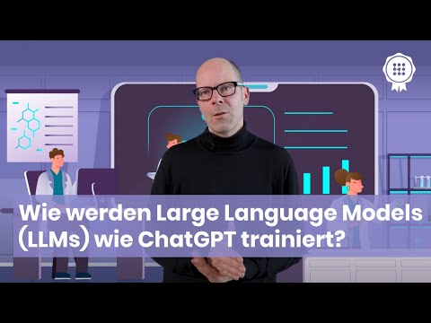 Wie werden Large Language Models (LLMs) wie ChatGPT trainiert?