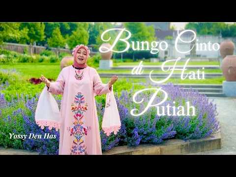 Yossy Den Has - Bungo Cinto Di Hati Putiah (USA)