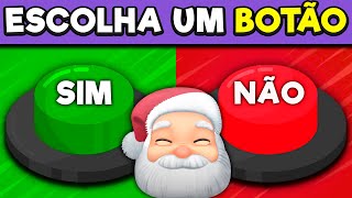 🔥 SIM OU NÃO 🎄 | ESCOLHA APENAS UM BOTÃO EDIÇÃO NATAL | Mundo Quiz