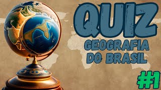 QUIZ GEOGRAFIA DO BRASIL #1 | 15 PERGUNTAS DE GEOGRAFIA | TESTE DE CONHECIMENTO