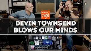 Devin Townsend Blows Our Tiny Minds – That Pedal Show