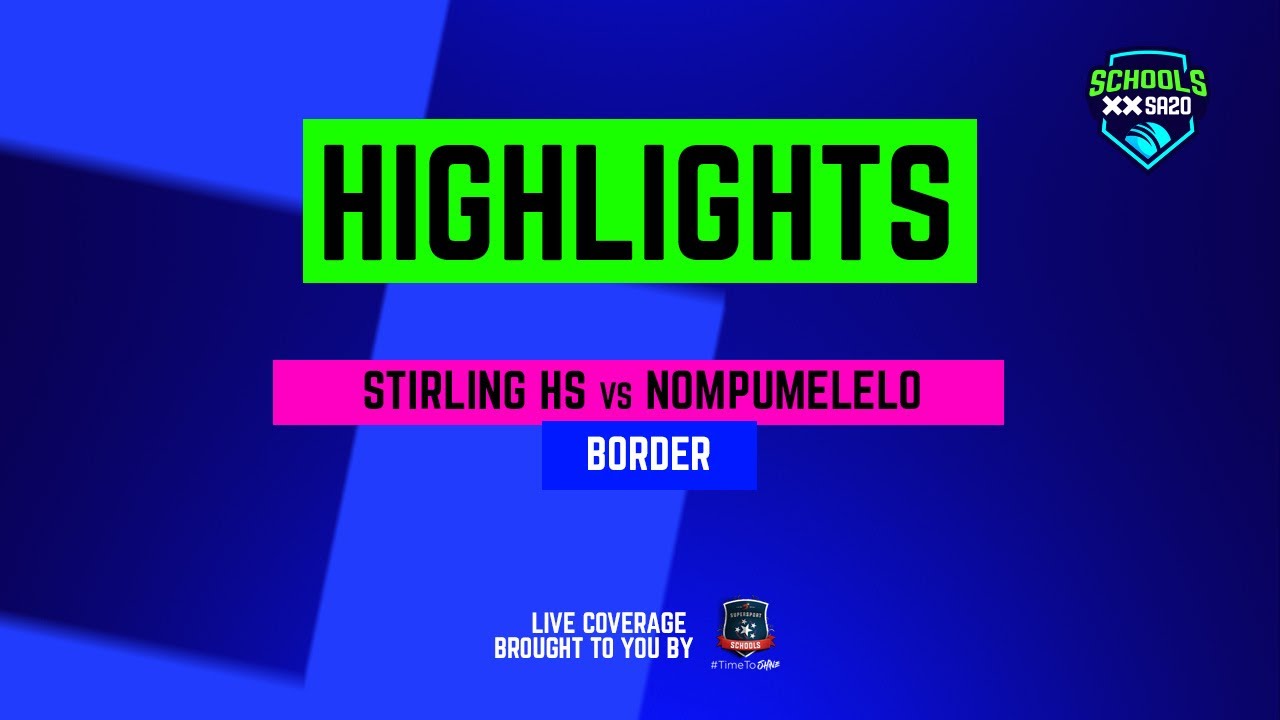 Highlights | Stirling HS vs Nompumelelo JSS | Border - Girls