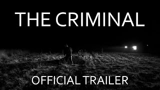 THE CRIMINAL - Official Teaser Trailer (4K)
