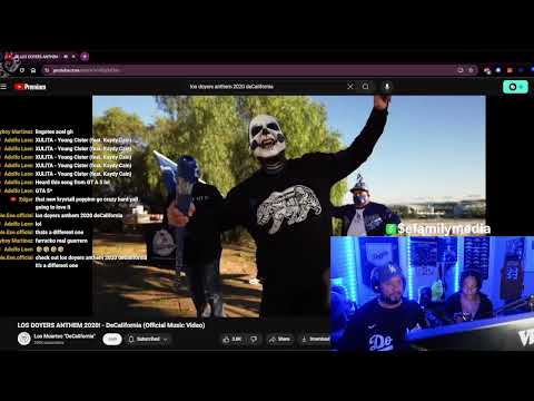 LOS DOYERS ANTHEM 2020! - DeCalifornia eFamily Live Reaction!