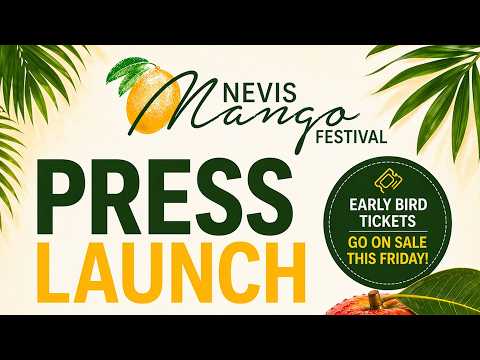 Press Launch | 2026 Nevis Mango Festival | Something Sweet Is Coming - April 24, 2026