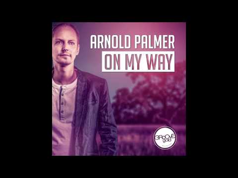 Arnold Palmer - On my Way (Farenthide & Palmer Remix) // GROOVE GOLD //