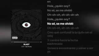 RLNDT ‐ Bad Bunny - Lyrics - X100PRE