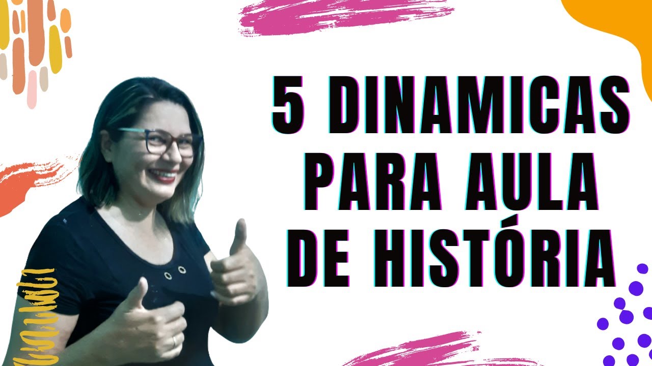 5 DINÂMICAS PARA AULA DE HISTÓRIA
