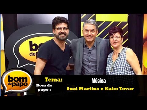 Programa Bom de Papo  04/11/2016 - Suzi Martins e Kako Tovar
