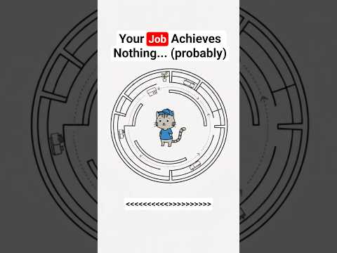 Your Job Achieves Nothing... (probably)   #job #jobs #animation #explained #money