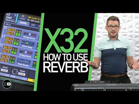 Behringer X32 How to Use Reverb