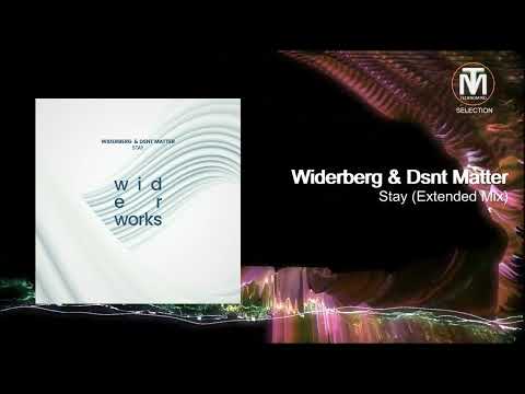 Widerberg & Dsnt Matter - Stay (Extended Mix) [widerworks]