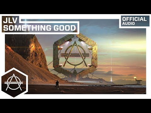 JLV - Something Good (Official Audio)