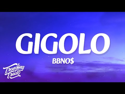 bbno$ - gigolo (Lyrics)